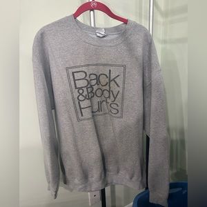 Back and body hurts sweatshirt